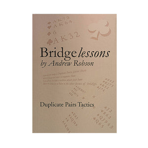 Bridge Lessons: Duplicate Pairs Tactics